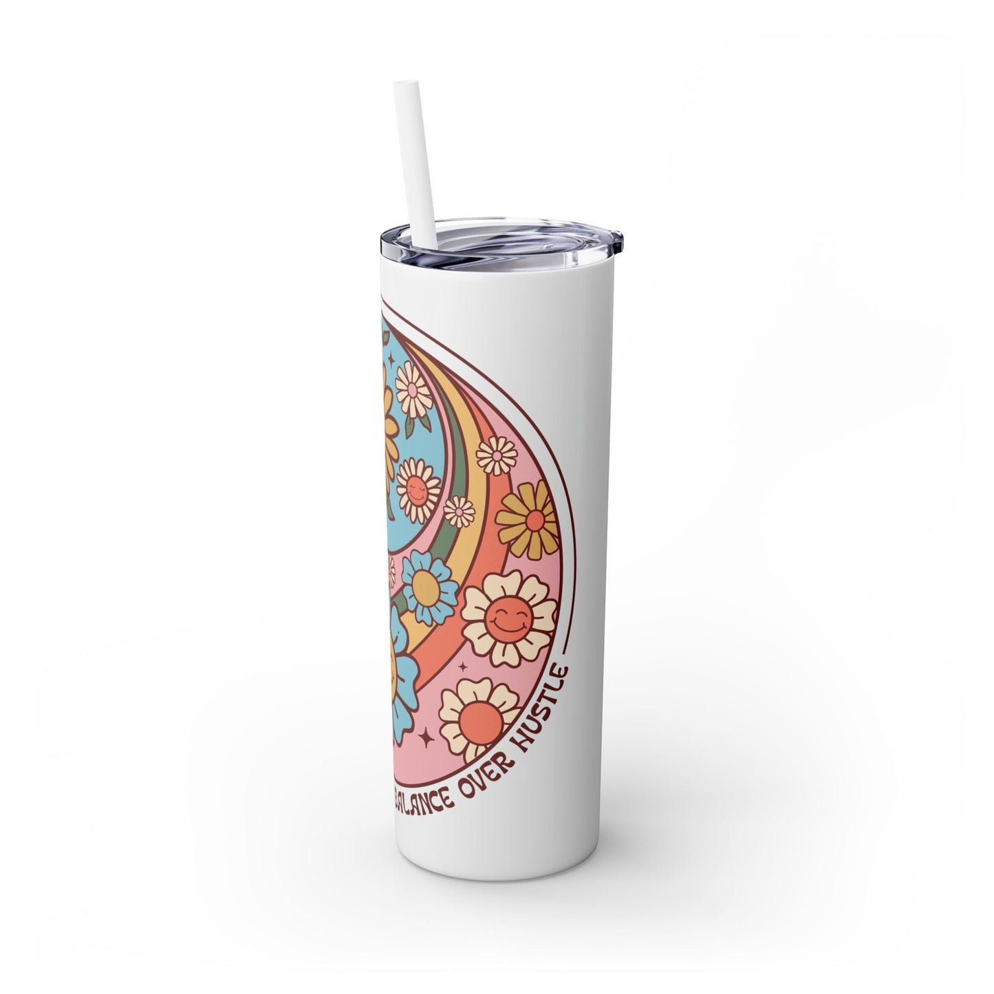 Balance Over Hustle Skinny Tumbler