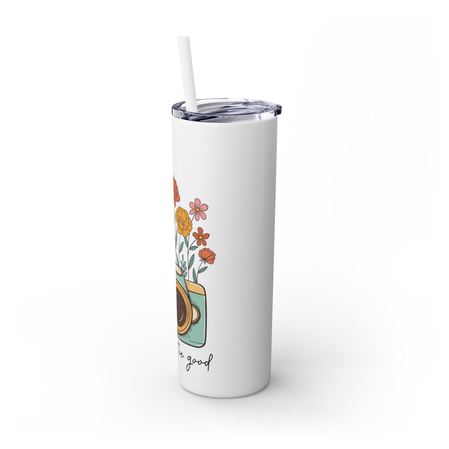 Focus on the Good Skinny Tumbler