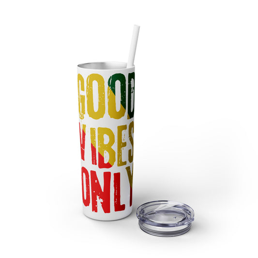 Good Vibes Only Skinny Tumbler